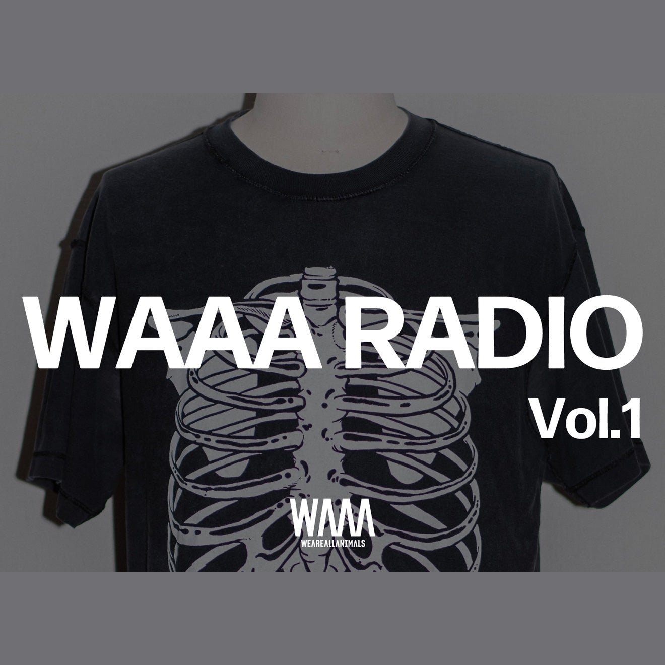 WAAA RADIO Vol.1 - WEAREALLANIMALS