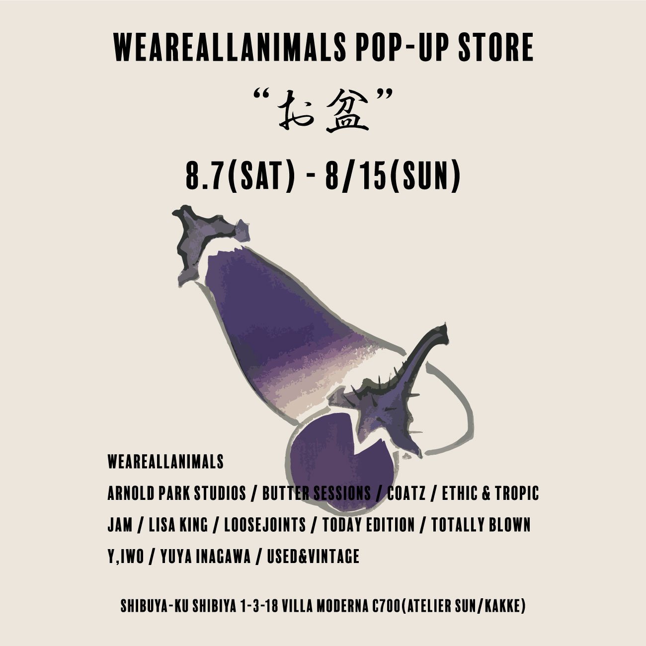 WEAREALLANIMALS POP-UP STORE “お盆” 8.7(sat) - 8.15(sun) 開催のお知らせ - WEAREALLANIMALS