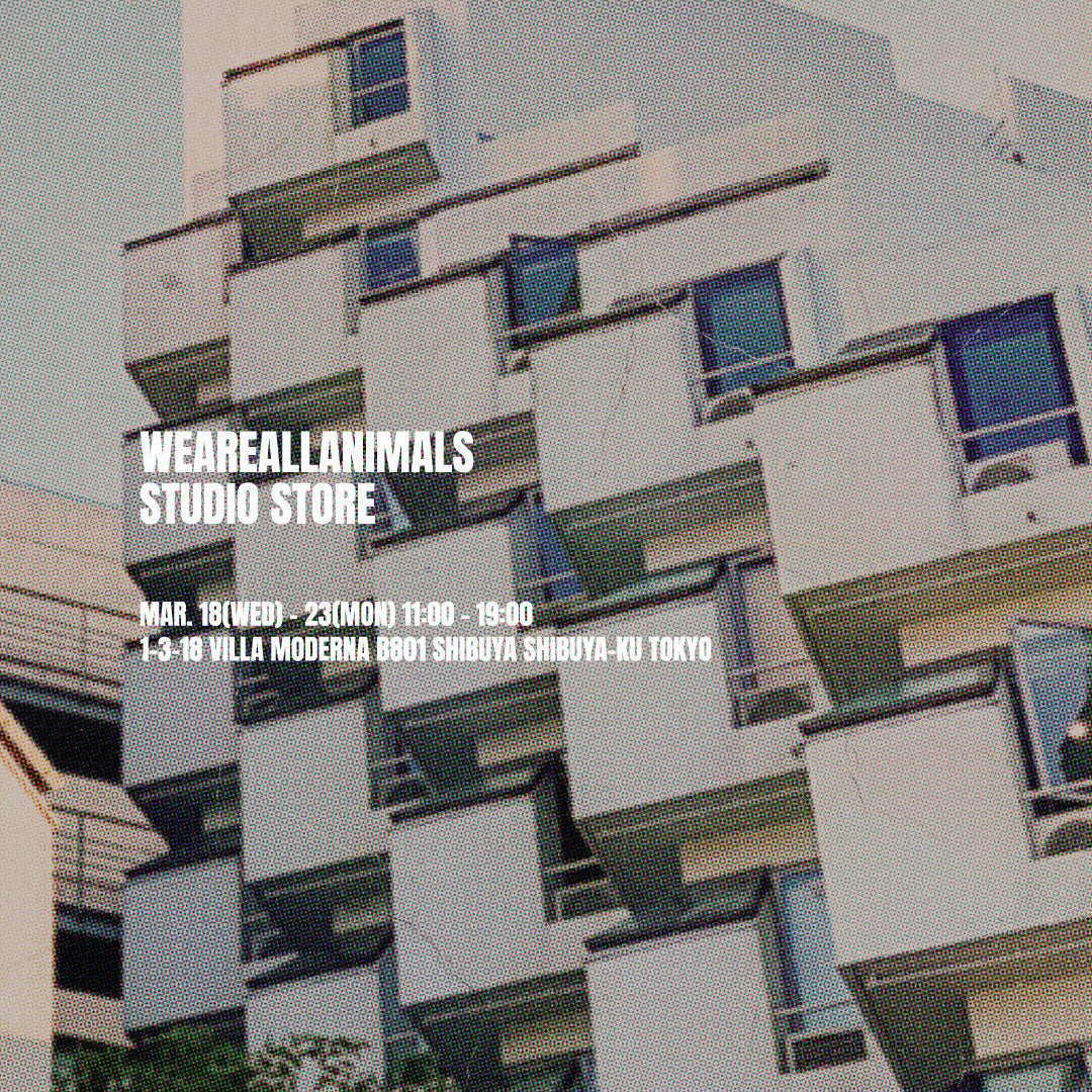WEAREALLANIMALS STUDIO STORE OPEN DAY